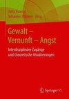 Gewalt - Vernunft - Angst