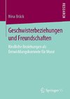 Geschwisterbeziehungen und Freundschaften