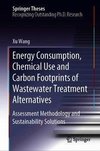 Energy Consumption, Chemical Use and Carbon Footprints of Wastewater Treatment Alternatives