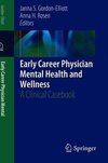 Early Career Physician Mental Health and Wellness