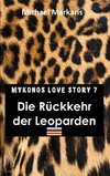 Mykonos Love Story 7 - Die Rückkehr der Leoparden