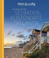 Heiter bis wolkig - Europas schönste Seebäder & Küstenorte am Atlantik