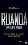 Ruanda 1994 bis heute