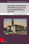 Continuities and Discontinuities of the Habsburg Legacy in East-Central European Discourses since 1918