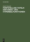 Fünfstellige Tafeln der Kreis- und Hyperbelfunktionen