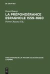 La prépondérance espagnole 1559-1660