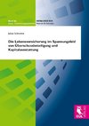 Die Lebensversicherung im Spannungsfeld von Überschussbeteiligung und Kapitalausstattung