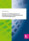 Transfer von Erfahrungswissen im Arbeitsprozess der Produktionsplanung in der Automobilindustrie