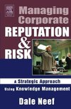 Neef, D: Managing Corporate Reputation and Risk