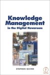 Quinn, S: Knowledge Management in the Digital Newsroom