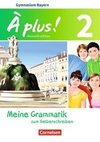 À plus ! - Nouvelle édition Band 2 - Bayern - Meine Grammatik zum Selberschreiben