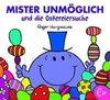 Mister Unmöglich und die Ostereiersuche