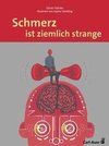 Schmerz ist ziemlich strange