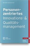 Personenzentriertes Innovations- und Qualitätsmanagement