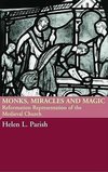 Parish, H: Monks, Miracles and Magic