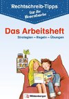 Rechtschreib-Tipps für die Hosentasche - Das Arbeitsheft