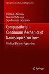 Computational Continuum Mechanics of Nanoscopic Structures