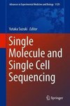 Single Molecule and Single Cell Sequencing