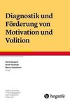 Diagnostik und Förderung von Motivation und Volition