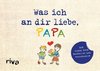 Was ich an dir liebe, Papa - Version für Kinder