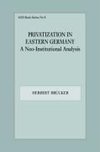 Brücker, H: Privatization in Eastern Germany