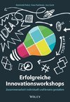 Erfolgreiche Innovationsworkshops