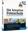 Die kreative Fotoschule