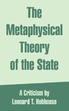 Metaphysical Theory of the State, The