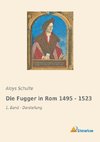 Die Fugger in Rom 1495 - 1523