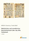 Hebräisches und aramäisches Handwörterbuch über das Alte Testament