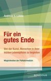 Für ein gutes Ende