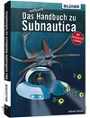 Das inoffizielle Handbuch zu Subnautica