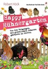 Happy Hühnergarten . Das zweite Buch zur YouTube-Serie 