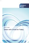 Union with Christ for Today