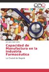 Capacidad de Manufactura en la Industria Farmacéutica