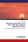 Ethiopian Identity in the Post-1991 New Nation Building Process