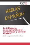 La influencia sociocultural en el aprendizaje y uso del Español