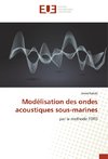 Modélisation des ondes acoustiques sous-marines