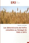 Les déterminants de l'offre céréalière au Sénégal de 1960 à 2015