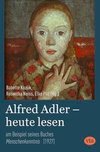 Alfred Adler - heute lesen