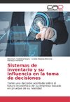 Sistemas de inventario y su influencia en la toma de decisiones