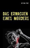 Das Erwachen eines Mörders