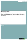 The Social Impact of Facebook on Tertiary Students