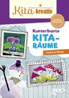 Kita kreativ - Kunterbunte Kita-Räume