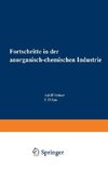 Fortschritte in der anorganisch-chemischen Industrie