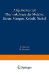 Allgemeines zur Pharmakologie der Metalle - Eisen - Mangan - Kobalt - Nickel