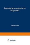 Pathologisch-anatomische Diagnostik