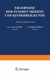 Ergebnisse der Inneren Medizin und Kinderheilkunde