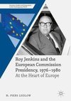 Roy Jenkins and the European Commission Presidency, 1976 -1980