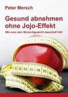 Gesund abnehmen ohne Jojo-Effekt